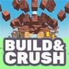 Build and Crush